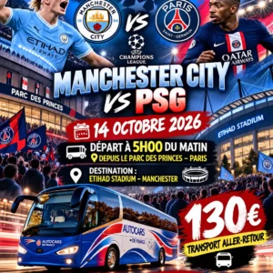 Manchester City vs PSG Transport Aller-Retour en Autocar